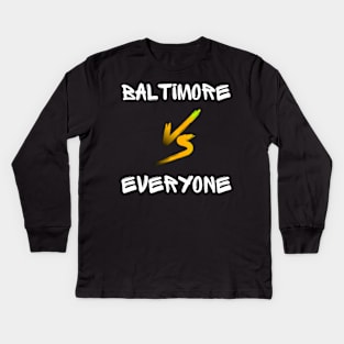 BALTIMORE VS EVERYONE DESIGN Kids Long Sleeve T-Shirt